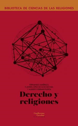 DERECHO Y RELIGIONES | 9788418981753 | AMÉRIGO CUERVO-ARANGO, FERNANDO / LÓPEZ DE GOICOECHEA, F. JAVIER / FERRARI PUERTA, ALBERTO