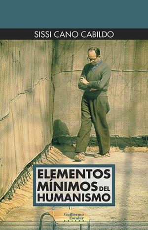 ELEMENTOS MÍNIMOS DEL HUMANISMO | 9788418981371 | CANO CABILDO, SISSI