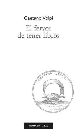 FERVOR DE TENER LIBROS, EL | 9788418941559 | VOLPI, GAETANO