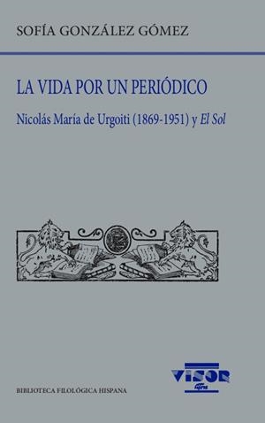 VIDA POR UN PERIÓDICO, LA | 9788498952674 | GONZÁLEZ GÓMEZ, SOFÍA