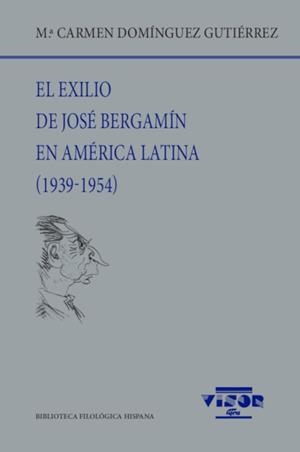 EXILIO DE JOSÉ BERGAMÍN EN AMÉRICA LATINA (1939-1954), EL | 9788498952766 | DOMÍNGUEZ GUTIÉRREZ, Mª CARMEN