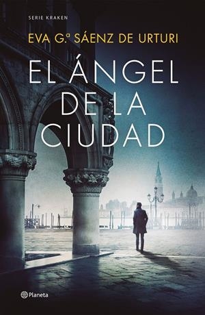 ÁNGEL DE LA CIUDAD, EL (TRILOGÍA DE LA CIUDAD BLANCA (SERIE KRAKEN) 5) | 9788408270423 | GARCÍA SÁENZ DE URTURI, EVA