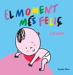 MOMENT MÉS FELIÇ, EL. LLIBRE DE TELA | 9788413892375 | LYONA