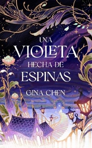 VIOLETA HECHA DE ESPINAS, UNA | 9788409473779 | CHEN, GINA