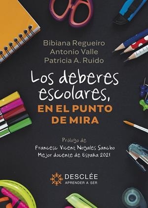 DEBERES ESCOLARES, EN EL PUNTO DE MIRA, LOS | 9788433032102 | REGUEIRO FERNÁNDEZ, BIBIANA / VALLE ARIAS, ANTONIO / ALONSO RUIDO, PATRICIA