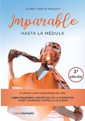 IMPARABLE HASTA LA MÉDULA | 9788412592016 | GARCÍA INSAUSTI, ELORDI
