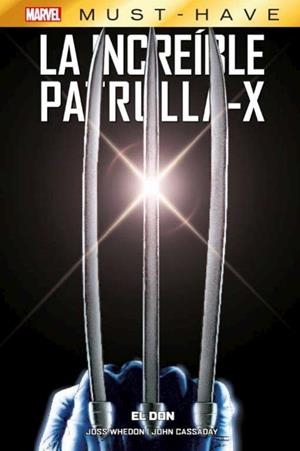 MARVEL MUST-HAVE. LA INCREIBLE PATRULLA-X 01 : EL DON | 9788411501811 | CASSADAY, JOHN / WHEDON, JOSS