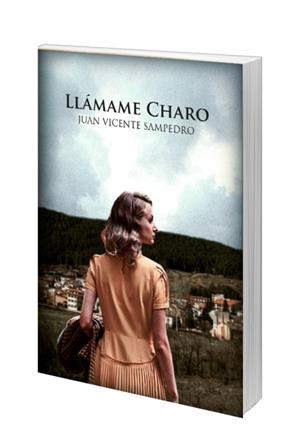 LLÁMAME CHARO | 9788412521221 | SAMPEDRO CORTÉS, JUAN VICENTE