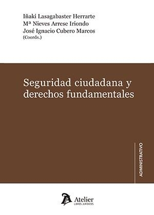 SEGURIDAD CIUDADANA Y DERECHOS FUNDAMENTALES | 9788418780707 | LASAGABASTER HERRARTE, IÑAKI