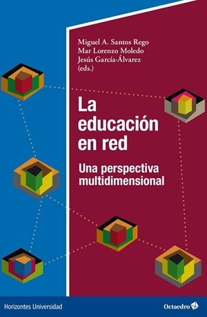 EDUCACIÓN EN RED, LA | 9788419312655 | SANTOS REGO, MIGUEL ÁNGEL / LORENZO MOLEDO, MAR / GARCÍA ÁLVAREZ, JESÚS