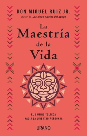 MAESTRÍA DE LA VIDA, LA | 9788417694890 | RUIZ JR., MIGUEL