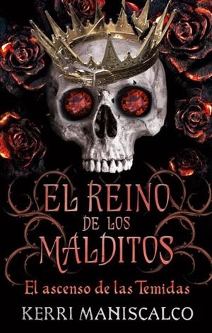 REINO DE LOS MALDITOS 03, EL. EL ASCENSO DE LAS TEMIDAS | 9788417854904 | MANISCALCO, KERRI