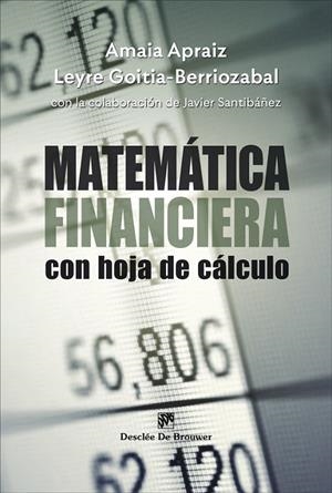 MATEMÁTICA FINANCIERA CON HOJA DE CÁLCULO | 9788433032089 | APRAIZ LARRAGAN, AMAIA / GOITIA BERRIOZABAL, LEYRE