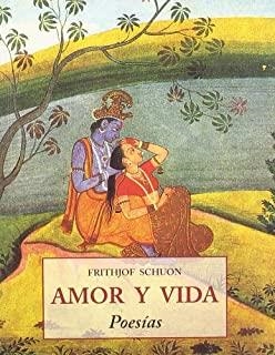 AMOR Y VIDA. POESIAS | 9788476517871 | SCHUON, FRITHJOF