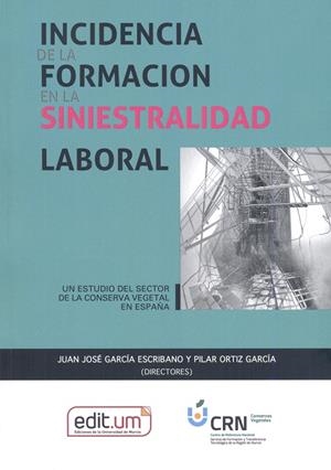 INCIDENCIA DE LA FORMACIÓN EN LA SINIESTRALIDAD LABORAL | 9788418936579 | ORTIZ GARCIA, PILAR