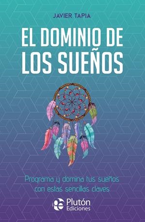 DOMINIO DE LOS SUEÑOS, EL | 9788419087904 | TAPIA, JAVIER