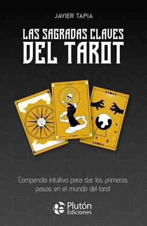 SAGRADAS CLAVES DEL TAROT, LAS (INCLUYE BARAJA) | 9788419087966 | TAPIA, JAVIER