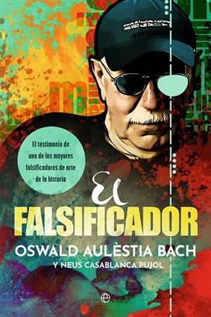 FALSIFICADOR, EL | 9788413844961 | AULÈSTIA BACH, OSWALD / CASABLANCA PUJOL, NEUS