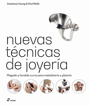 NUEVAS TÉCNICAS DE JOYERIA | 9788417656911 | YOUNG, ANASTASIA