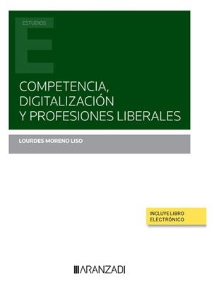 COMPETENCIA DIGITALIZACIÓN Y PROFESIONES LIBERALES | 9788411240819 | MORENO, LOURDES