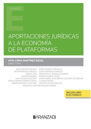 APORTACIONES JURIDICAS A LA ECONOMIA DE PLATAFORMAS | 9788411257602 | MARTINEZ NADAL, APOL·LONIA