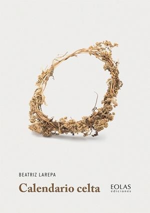 CALENDARIO CELTA | 9788419453266 | LAREPA, BEATRIZ