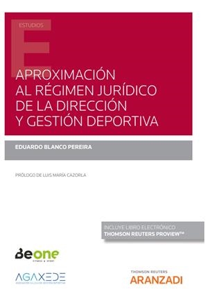 APROXIMACIÓN AL RÉGIMEN JURÍDICO DE LA DIRECCIÓN Y GESTIÓN DEPORTIVA | 9788411249805 | BLANCO PEREIRA, EDUARDO