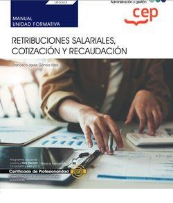 MANUAL. RETRIBUCIONES SALARIALES, COTIZACIÓN Y RECAUDACIÓN (UF0343) | 9788419609489 | GÓMEZ SÁEZ, FRANCISCO JAVIER