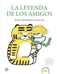 LEYENDA DE LOS AMIGOS, LA | 9788446053170 | GEE-EUN, LEE