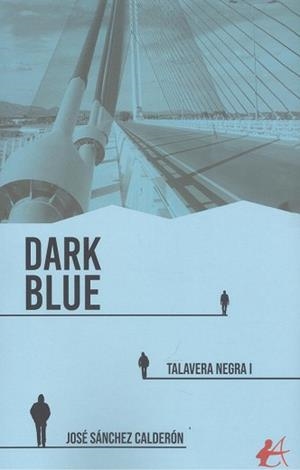 DARK BLUE | 9788419595744 | SÁNCHEZ CALDERÓN, JOSÉ