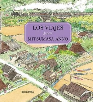 VIAJES, LOS - JAPÓN | 9788413431994 | ANNO, MITSUMASA