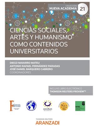 CIENCIAS SOCIALES ARTES Y HUMANISMO COMO CONTENIDOS UNIVERSITARIOS | 9788411243155 | NAVARRO MATEU, DIEGO / FERNÁNDEZ PARADAS, ANTONIO RAFAEL / BRQUERO CABRERO, JOSÉ DANIEL