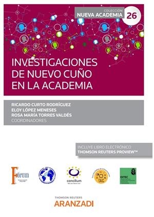 INVESTIGACIONES DE NUEVO CUÑO EN LA ACADEMIA | 9788411243308 | CURTO RODRÍGUEZ, RICARDO / LÓPEZ MENESES, ELOY / TORRES VALDÉS, ROSA MARÍA