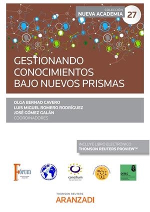 GESTIONANDO CONOCIMIENTOS BAJO NUEVOS PRISMAS (CONGRESO FORUM NUM. 27) | 9788411243339 | BERNAD CAVERO, OLGA / ROMERO RODRÍGUEZ, LUIS MIGUEL / GÓMEZ GALÁN, JOSÉ