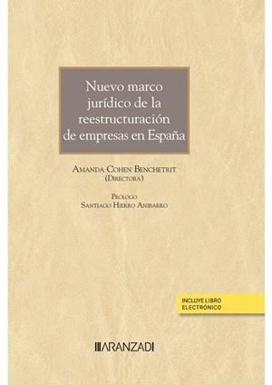 NUEVO MARCO JURIDICO DE LAS REESTRUCTURACIONES DE EMPRESA EN ESPAÑA | 9788413910857 | COHEN BENCHETRIT, AMANDA