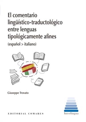 COMENTARIO LINGUISTICO TRADUCTOLOGICO ENTRE LENGUAS TIPOLOGICAMENTE | 9788413694085 | TROVATO, GIUSEPPE