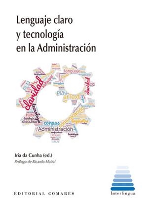 LENGUAJE CLARO Y TECNOLOGIA Y TECONOLOGIA EN LA ADMINISTRACIÓN | 9788413694443 | DA CUNHA, IRIA