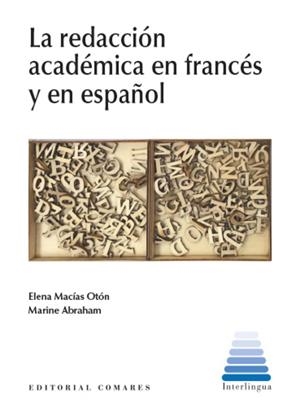 REDACCION ACADEMICA EN FRANCES Y EN ESPAÑOL | 9788413694849 | MACÍAS OTÓN, ELENA / ABRAHAM, MARINE