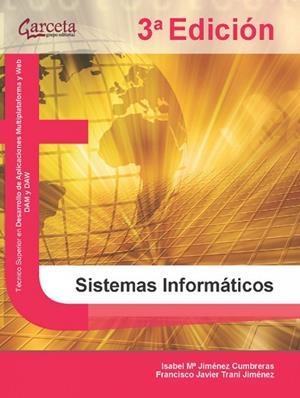 SISTEMAS INFORMATICOS (3 EDICION CFGS) | 9788419034120 | JIMÉNEZ CUMBRERAS, ISABEL MARÍA/TRANI JIMÉNEZ, FRANCISCO JAVIER