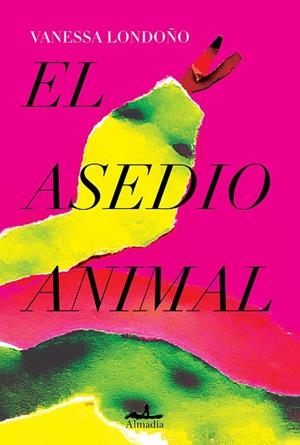 ASEDIO ANIMAL, EL | 9788412520514 | LONDOÑO LÓPEZ, VANESSA