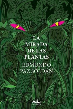 MIRADA DE LAS PLANTAS, LA | 9788412520507 | PAZ SOLDÁN, EDMUNDO