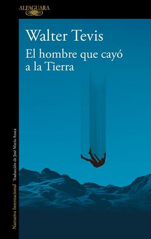 HOMBRE QUE CAYÓ A LA TIERRA, EL | 9788420464053 | TEVIS, WALTER