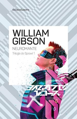 TRILOGÍA DE SPRAWL 01. NEUROMANTE | 9788445015254 | GIBSON, WILLIAM