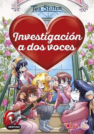 DETECTIVES DEL CORAZÓN 09. INVESTIGACIÓN A DOS VOCES | 9788408265559 | STILTON, TEA