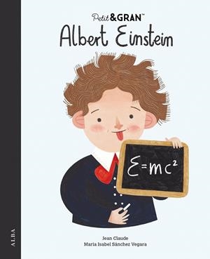 PETIT I GRAN ALBERT EINSTEIN | 9788490659687 | SÁNCHEZ VEGARA, MARÍA ISABEL