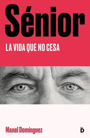 SÉNIOR | 9788418011238 | DOMINGUEZ, MANEL