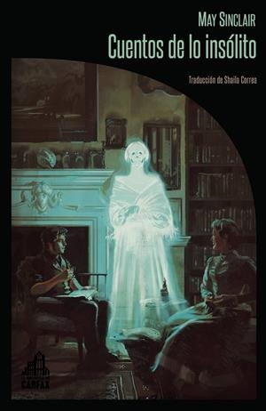 CUENTOS DE LO INSÓLITO | 9788412564013 | SINCLAIR, MAY