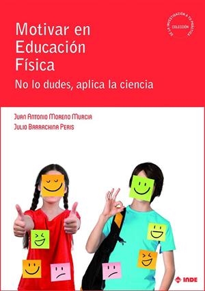 MOTIVAR EN EDUCACIÓN FÍSICA | 9788497294171 | MORENO MURCIA, JUAN ANTONIO / BARRACHINA PERIS, JULIO