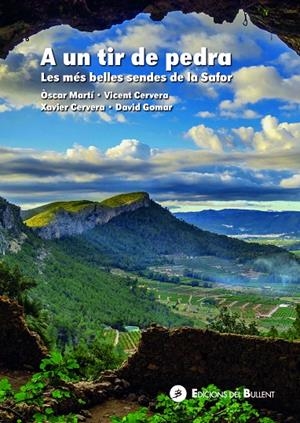 A UN TIR DE PEDRA. LES MÉS BELLES SENDES DE LA SAFOR | 9788499042671 | CERVERA PEIRÓ, VICENT / MARTÍ I CALAFAT, ÒSCAR / GOMAR IBÁÑEZ, DAVID / CERVERA I JUBANY, XAVIER