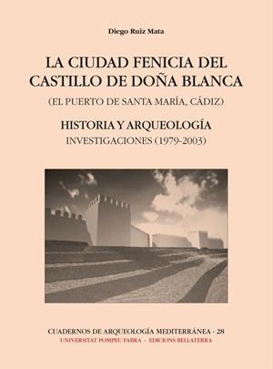 CIUDAD FENICIA DEL CASTILLO DE DOÑA BLANCA, LA | 9788418723605 | RUIZ MATA, DIEGO